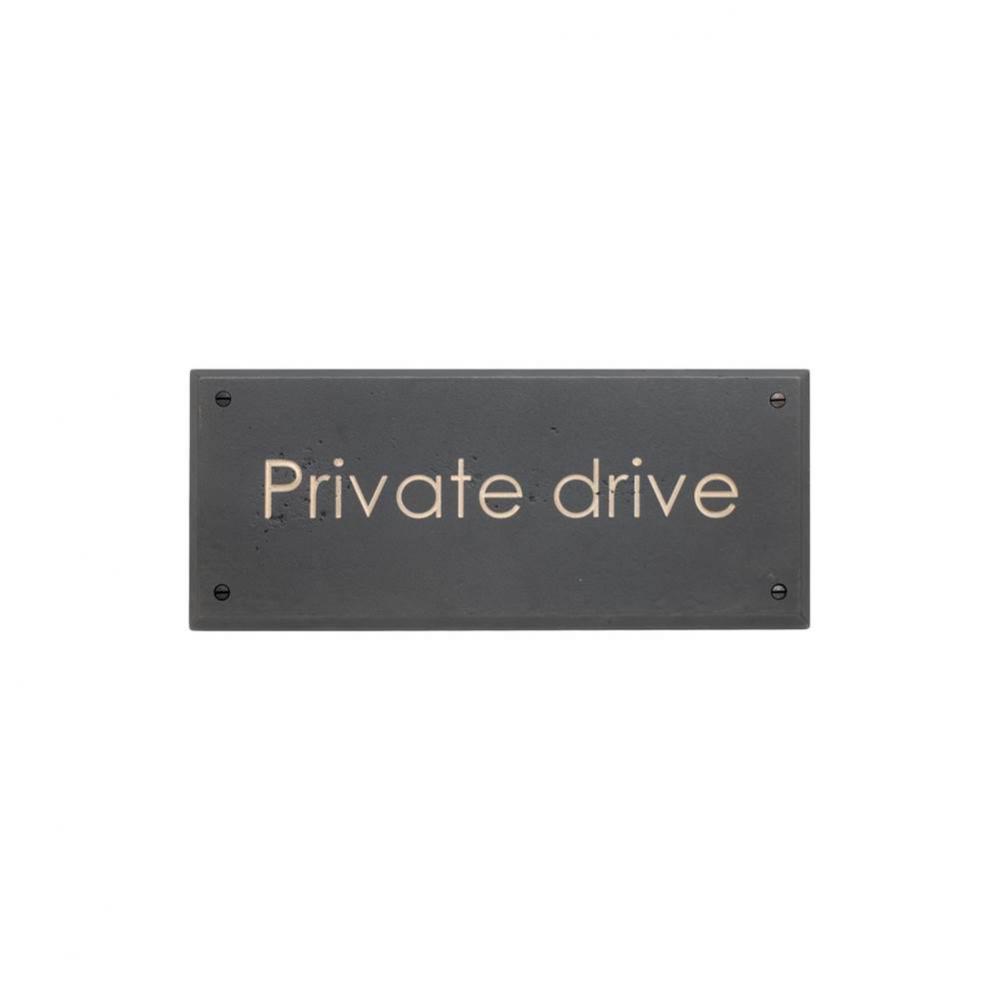 Home Accessory Plaque, ''Private Drive''